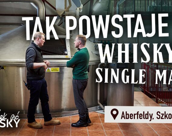 tak powstaje whisky single malt